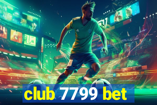 club 7799 bet